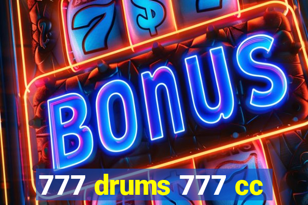 777 drums 777 cc